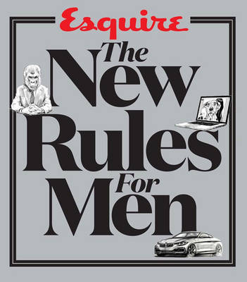 and Occasional Drinking A Handbook of Advice Inspiration Esquire How to Be a Man