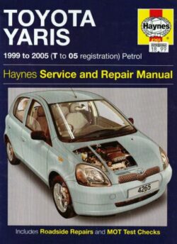 Toyota Yaris Petrol Service and Repair Manual: 1999 to 2005 Repair Manual