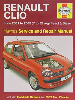 Renault Clio Petrol and Diesel Service and Repair Manual: 2001 to 2005