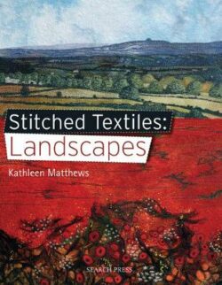 Stitched Textiles: Landscapes