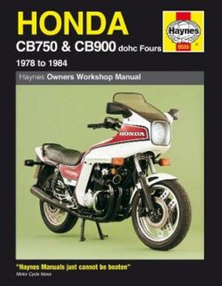 Honda CB750 & CB900 DOHC Fours 1978-1984 Repair Manual