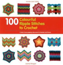 100 Colourful Ripple Stitches to Crochet