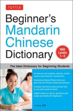 Beginners Mandarin Chinese Dictionary: The Ideal Dictionary for Beginning Studes - HSK Level 1-5