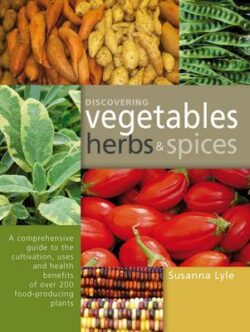 Discovering Vegetables, Herbs and Spices