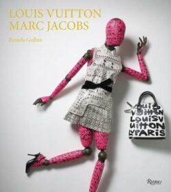 Louis Vuitton / Marc Jacobs: In Association with the Musee des Arts Decoratifs, Paris