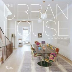 Urban House: Townhouses, Apartments, Lofts, and Other Spaces for City Living