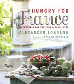 Hungry for France: Adventures for the Cook and Food Lover