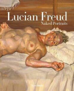 Lucian Freud: Naked Portraits