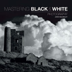 Mastering Black and White Photography