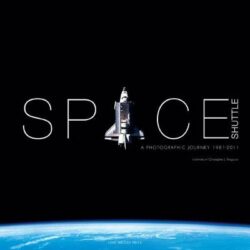 Space Shuttle: A Photographic Journey