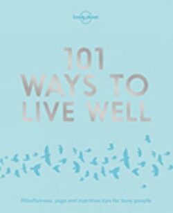 101 Ways to Live Well