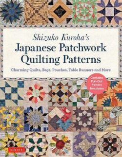 Shizuko Kuroha's Japanese Patchwork Quilting Patterns