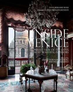 Inside Venice: A Private View of the City's Most Beautiful Interiors