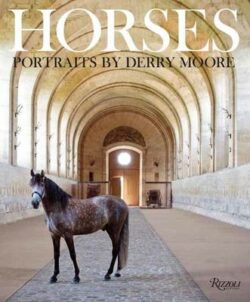 Horses: Portraits by Derry Moore