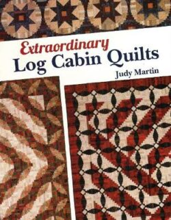 Extraordinary Log Cabin Quilts