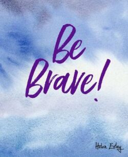 Be Brave