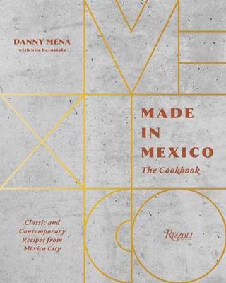 Made in Mexico: Cookbook