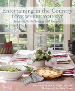 Entertaining In The Country: Love Where You Eat