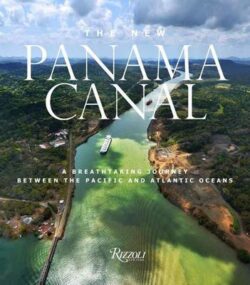 The New Panama Canal: A Breathtaking Journey Between the Pacific and Atlantic Oceans