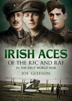 Irish Aces of the RFC and the RAF