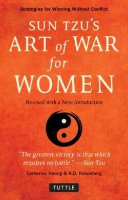 Sun Tzu's Art of War for Women: Strategies for Winning without Conflict: Revised with a New Introduction