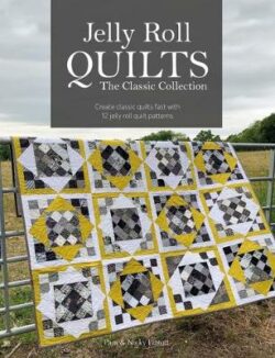 Jelly Roll Quilts: The Classic Collection