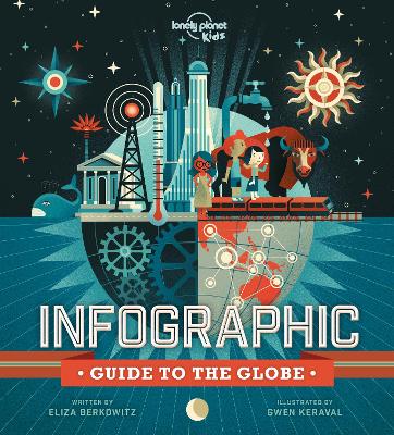 Lonely Planet Kids Infographic Guide to the Globe