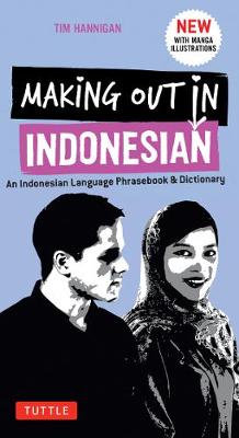 Making Out in Indonesian Phrasebook and Dictionary