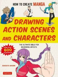 How to Create Manga: Drawing Action Scenes and Characters