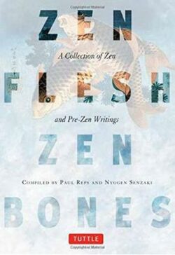 Zen Flesh, Zen Bones