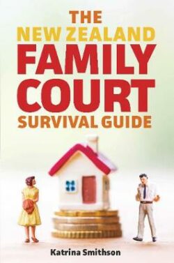 New Zealand Family Court Survival Guide