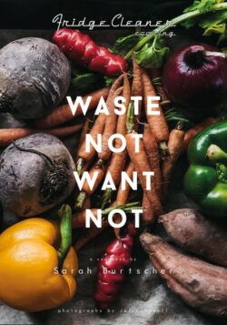 Waste Not Want Not