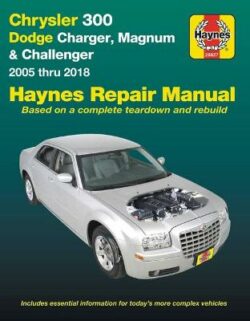 Chrysler 300, Dodge Charger/Challenger 2005-2018 Repair Manual