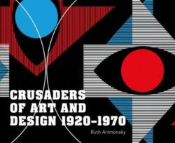Crusaders of Art and Design 1920-1970