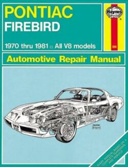 Pontiac Firebird V8 1970-1981 Repair Manual