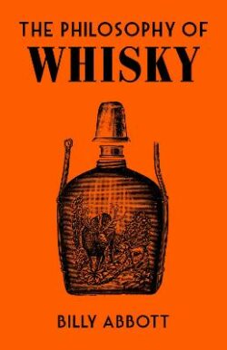 Philosophy of Whisky