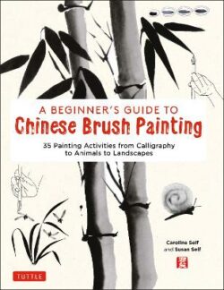 Beginner's Guide to Chinese Brush Painting