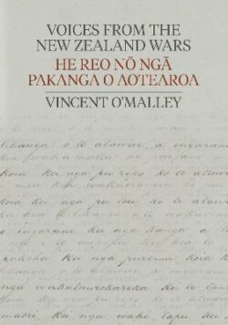 Voices from the New Zealand Wars | He Reo no nga Pakanga o Aotearoa