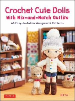 Crochet Cute Dolls with Mix-and-Match Outfits