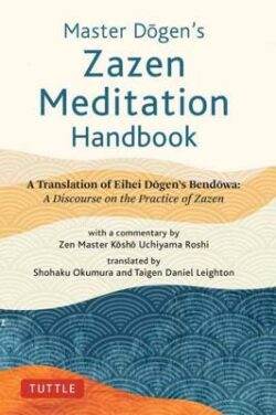 Master Dogen's Zazen Meditation Handbook