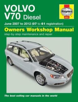 Volvo V70 Diesel 2007-2012 Repair Manual