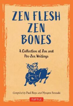 Zen Flesh Zen Bones