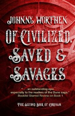 Of Civilized, Saved and Savages: Coronam Book II