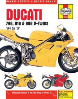 Ducati 748, 916 & 996 V-Twins 1994-2001 Repair Manual