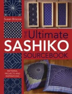 Ultimate Sashiko Sourcebook