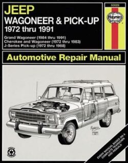 Jeep Wagoneer & Pick-up 1972-1991 Repair Manual