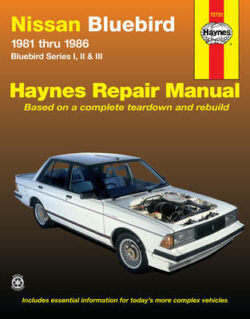 Nissan Bluebird Series I, II, III 1981-1986 Repair Manual