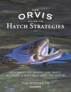 Orvis Guide to Hatch Strategies, The