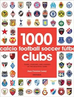 1000 Football Clubs: Champions of the Beautiful Game