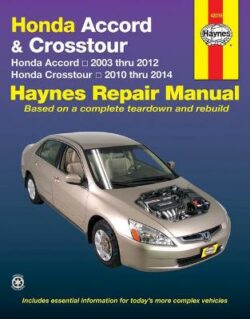 Honda Accord 2003-2012 & Crosstour 2010-2014 Repair Manual